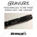 Gravure personnalisée phare Bersub