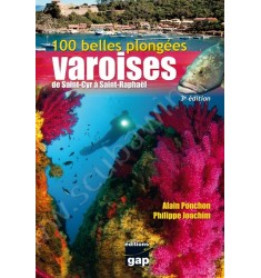 100 belles plongées Varoises, de St-Cyr à St-Raphaël