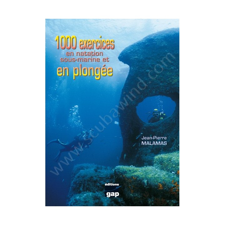 1000 exercices en natation sous-marine et en plongée Editions Gap - Librairie 1000 exercices en natation sous-marine et en plongée Editions Gap - Librairie