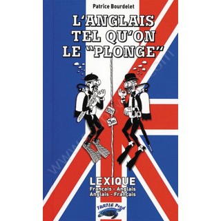 L'anglais tel qu'on le plonge Turtle Prod - Librairie