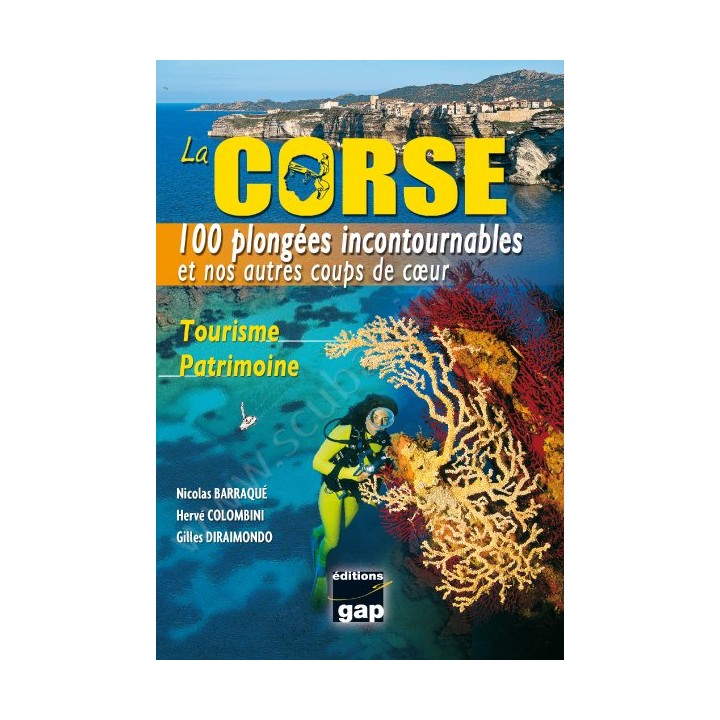La Corse, 100 plongées incontournables Editions Gap - Librairie