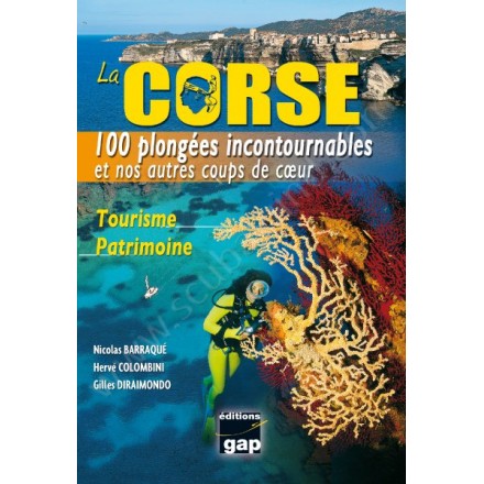 La Corse, 100 plongées incontournables