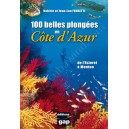 100 belles plongées en Côte d'Azur, de l'Estérel à Menton