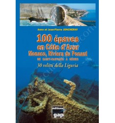 100 épaves en Côte d'Azur - De Saint Raphaël à Gênes