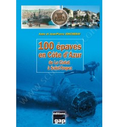 100 épaves en Côte d'Azur - De la Ciotat à Saint-Tropez