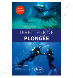 Directeur de plongée, mode d'emploi